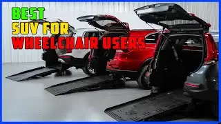 TOP 5 Best Suv For Wheelchair Users 2025 |  Must-See Review