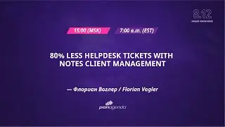 80% less helpdesk tickets with Notes Client Management (RU)