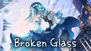 Nightcore - Broken Glass [Billbergoo Remix] (Lyrics)