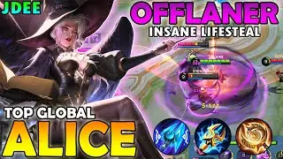 Alice OFFLANER insane lifesteal ( TOP GLOBAL ALICE by JDEE ) MLBB
