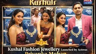 KUSHALS FASHION JEWELLERY LAUNCHED BY ACTRESS PRIYANKA MOHAN 