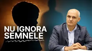 Protejează-ți copilul: semne de avertizare ignorate adesea | Pastor Vasile Filat