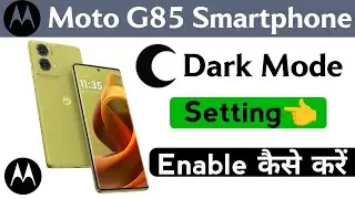 motorola g85 dark mode setting | how to enable dark mode setting on moto g85 | motorola 