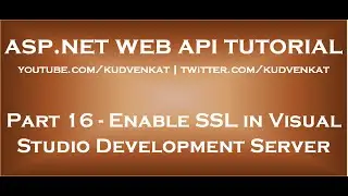 Enable SSL in Visual Studio Development Server