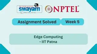 Edge Computing Week 5 || NPTEL ANSWERS 2026 #nptel #nptel2026 || NPTEL 2026 #myswayam