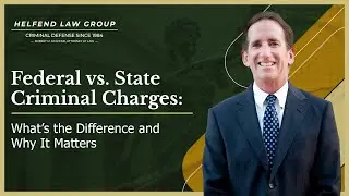 Federal vs. State Criminal Charges: What&rsquo;s the Difference and Why It Matters