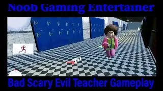 Bad Scary Evil Teacher Horror Gameplay|| Level 1,2,3,&4