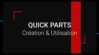 🌟 Word:  Quick Parts ! D&eacute;couvrez comment les cr&eacute;er et les utiliser et boostez votre productivit&eacute; ! 🚀
