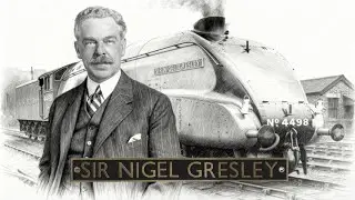 Sir Nigel Gresley - Railway Music
