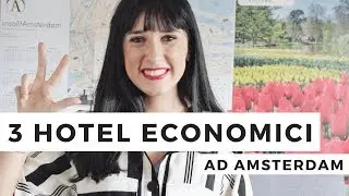 DOVE DORMIRE AD AMSTERDAM - I MIGLIORI HOTEL