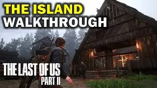 The Island Walkthrough & collectibles | The Last Of Us Part 2 Stealth Gameplay