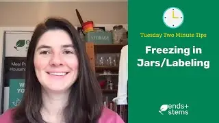 Tuesday Two Minute Tips: Freezing in Jars + Labeling
