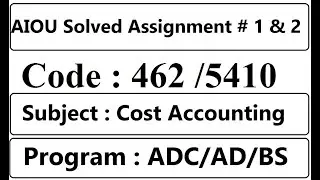 AIOU Code 462 / 5410 Solved Assignment No 1 Spring 2025 | Cost Accounting