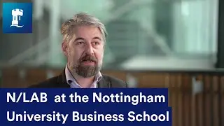 N/LAB at Nottingham University Business School