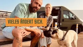 VIELES ÄNDERT SICH bei uns: Mit dem Van auf Lanzarote