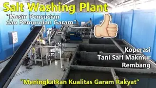 Salt Washing Plant | Mesin Pengolah Garam | Mesin Pemurnian garam Rembang