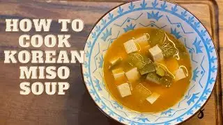 HOW TO COOK KOREAN MISO SOUP | MISO SOUP WITH TOFU |ClairolsCooks Ep. 35