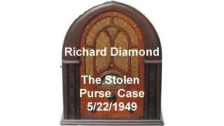 Richard Diamond The Stolen Purse Case otr old time radio