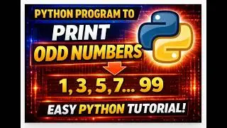 Python Program to Print Odd Numbers from 1 to 100