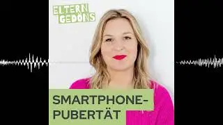 Smartphone-Pubert&auml;t: Digitale Welten verstehen, statt verbieten | Leonie Lutz