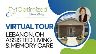 A Guided Tour of Optimized Senior Living &ndash; Lebanon | Assisted Living and Memory Care in Ohio