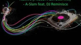 Nakhre (I Need a Girl Desi Mix) - A-Slam feat. DJ Reminisce