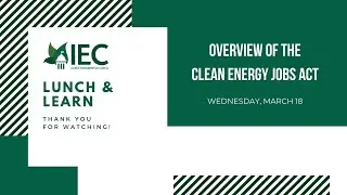 IEC Lunch & Learn: Overview of the Clean Energy Jobs Act