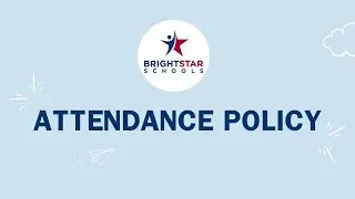 Attendance Matters! Bright Star Schools Attendance Policy