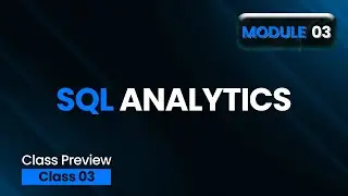 SQL Big Data - Preview - Class 03 ।। বিজনেস ইন্টেলিজেন্স এনালিটিক্স বুটক্যাম্প ।।