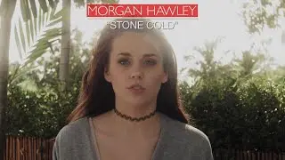 Stone Cold - Demi Lovato - Cover by Morgan Hawley