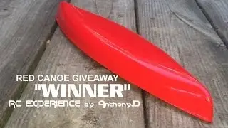 THE RED CANOE GIVEAWAY WINNER,  RC EXPERIENCE by Anthony.D