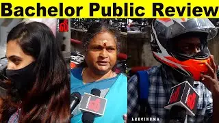 Bachelor Public Review | Bachelor Review | G.V. Prakash Kumar | Bachelor Movie Review