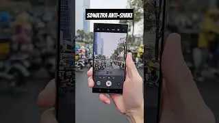 Samsung's New S24 Ultra Anti-shake Camera Shooting | Best Camera Phone 2024 #shorts #samsung #camera