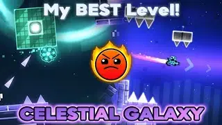 [MY BEST LEVEL!] Celestial Galaxy by Bluepper (me) | GD 2.2