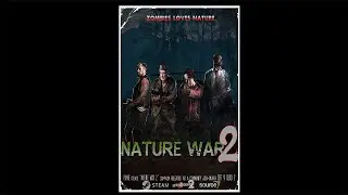 Left 4 Dead 2 Custom Campaign - Nature War 2