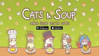 Cats & Soup - Android / IOS Game