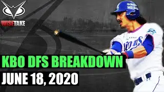 KBO DFS Picks - 6/18/20 | Korean Baseball DraftKings Breakdown