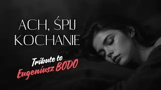 Bodo | Ach, śpij kochanie | Tribute to Eugeniusz Bodo | Nowa interpretacja