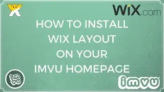Insert Wix Layout on IMVU Homepage | 2017 |