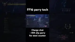 CHARGE SHOT-RIFT SLIP PARRY FOR STEEL COUNTER #FF16