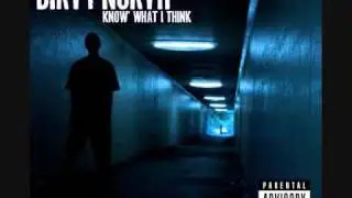 Dirty North - You Know What I Think
