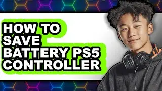 How to Save Battery Ps5 Controller (easy Method)