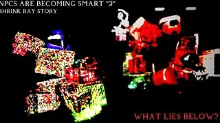 NPCS &ldquo;2&rdquo;: Shrink Ray Story - All Bosses (Roblox)
