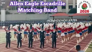 Allen Eagle Escadrille Marching Band (Allen, Texas) - Rose Parade BANDFEST 2026