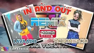 IN AND OUT Remix (Lavaado & Ac Bonifacio)