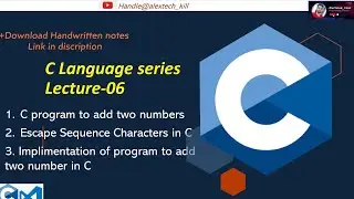 C Program to add two numbers |Escape sequence character in C|C language tutorial in Hindi|lec-6#code