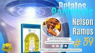 39 Nelson Ramos - Relatos Racionais | livro Universo em Desencanto - RCTV