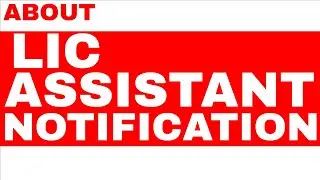ABOUT LIC ASSISTANT NOTIFICATION