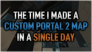 My One Day Portal 2 Hammer Map