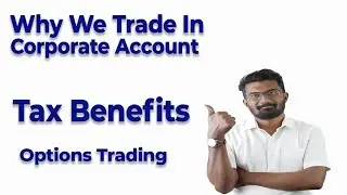 Tax Benefits Of Trading In Corporate Account || Options Trading || Nifty & B.Nifty